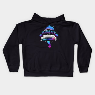 Mommy Of The Birthday Mermaid Kids Hoodie